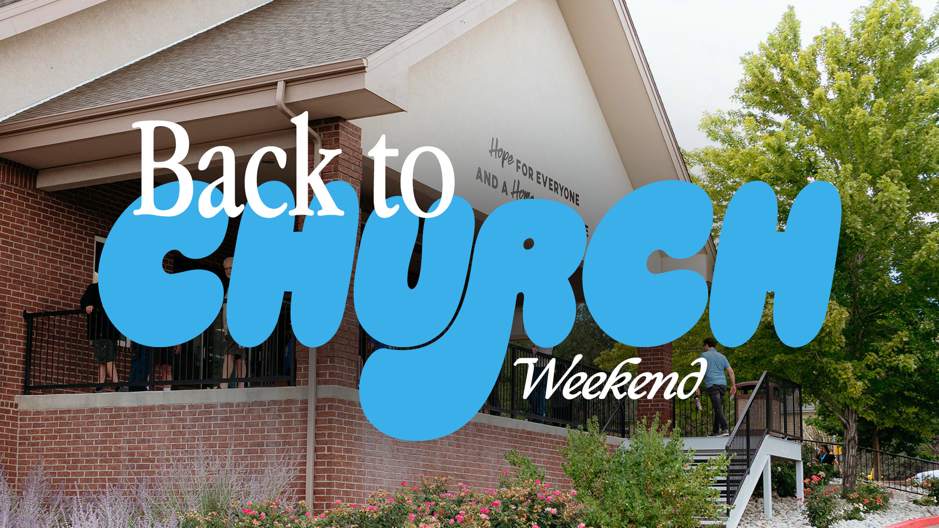 Back to Church Weekend

August 22 & 23
